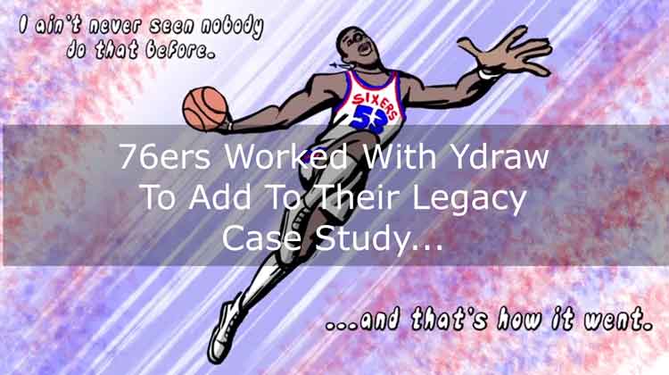 How The 76ers Work With Ydraw To Add To Their Legacy – Case Study