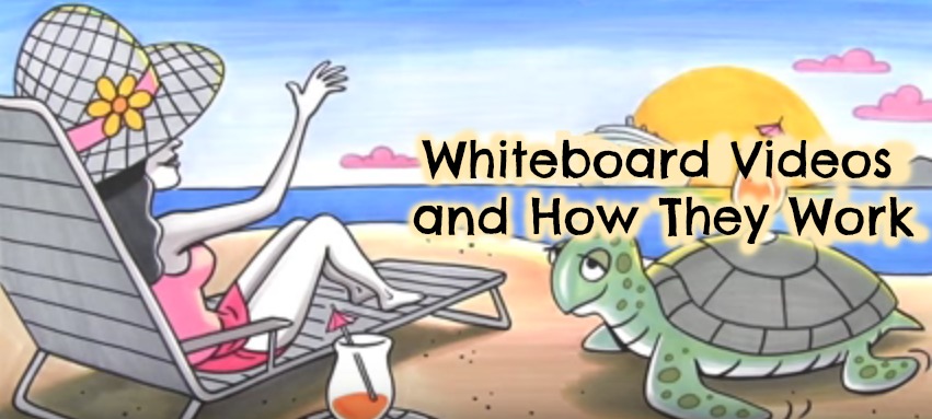 Whiteboard Videos & How They Work